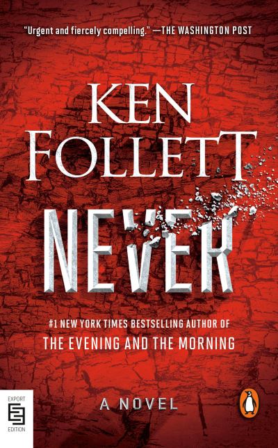 Never: A Novel - Ken Follett - Livros - Penguin Publishing Group - 9780593511558 - 7 de junho de 2022