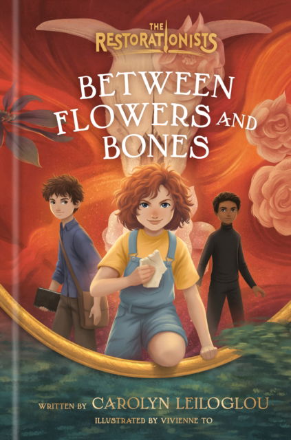 Carolyn Leiloglou · Between Flowers and Bones - The Restorationists (Hardcover Book) (2024)