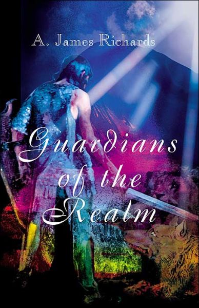 Cover for A James Richards · Guardians of the Realm (Paperback Book) (2000)