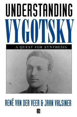 Understanding Vygotsky: A Quest for Synthesis - Van der Veer, Rene (University of Leiden and University of North Carolina at Chapel Hill) - Bøger - John Wiley and Sons Ltd - 9780631189558 - 3. september 1993
