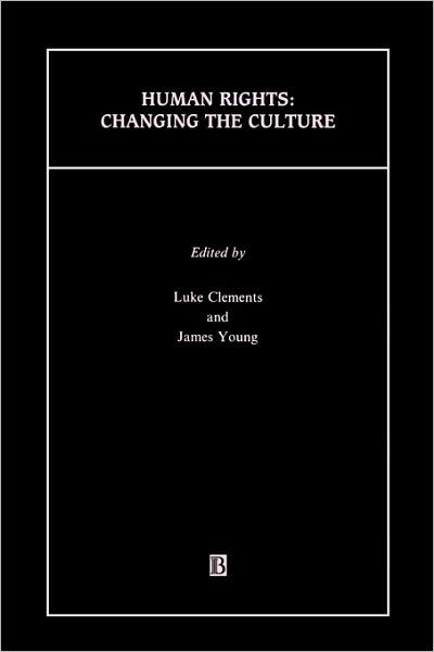 Cover for L Clements · Human Rights: Changing the Culture - Journal of Law and Society Special Issues (Pocketbok) (1999)