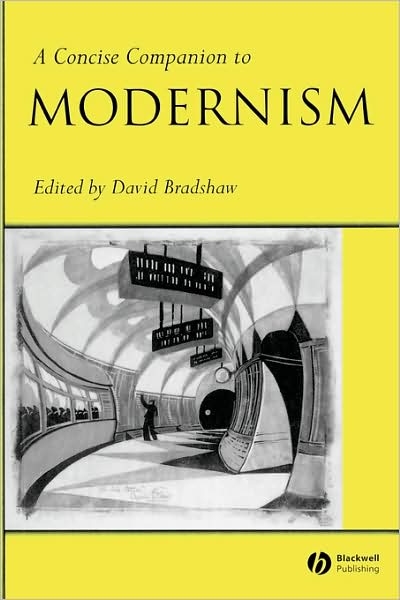 Cover for D Bradshaw · A Concise Companion to Modernism - Concise Companions to Literature and Culture (Paperback Book) (2002)