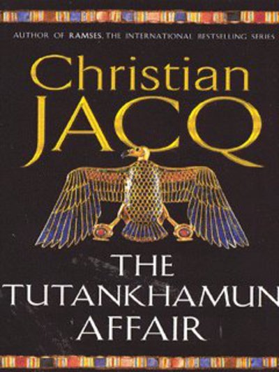 The Tutankhamun Affair - Christian Jacq - Kirjat - Simon & Schuster - 9780671028558 - keskiviikko 1. lokakuuta 2003