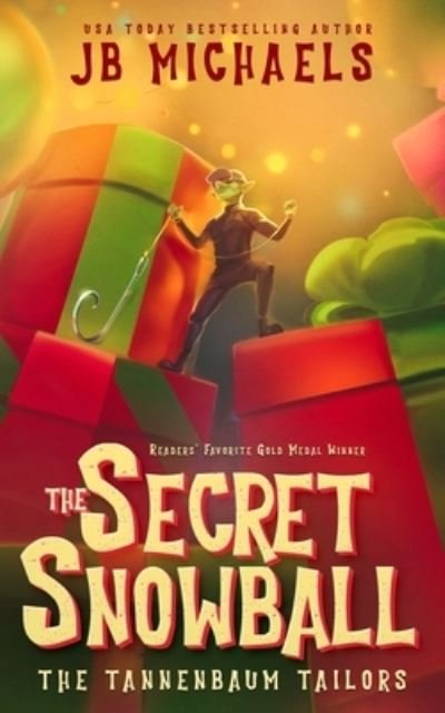 Cover for JB Michaels · The Tannenbaum Tailors and the Secret Snowball (Paperback Bog) (2015)