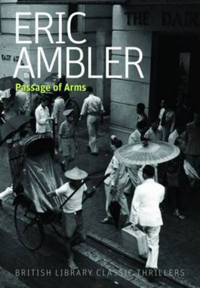 Cover for Eric Ambler · Passage of Arms - British Library Thriller Classics (Paperback Bog) (2016)