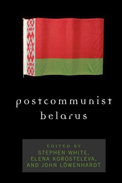 Cover for Stephen White · Postcommunist Belarus (Hardcover Book) (2005)