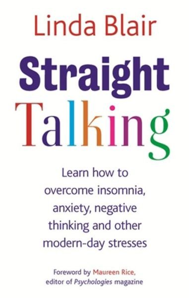 Cover for Linda Blair · Straight Talking: Learn to overcome insomnia, anxiety, negative thinking and other modern day stresses (Taschenbuch) (2009)