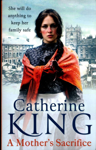 Cover for Catherine King · A Mother's Sacrifice (Paperback Book) (2018)