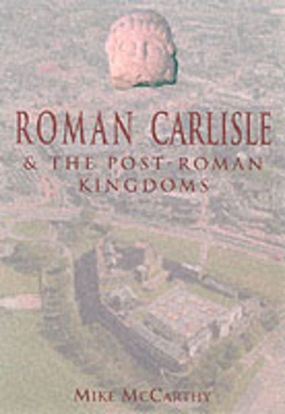 Cover for Mike McCarthy · Roman Carlisle and the Lands of the Solway (Paperback Book) (2002)