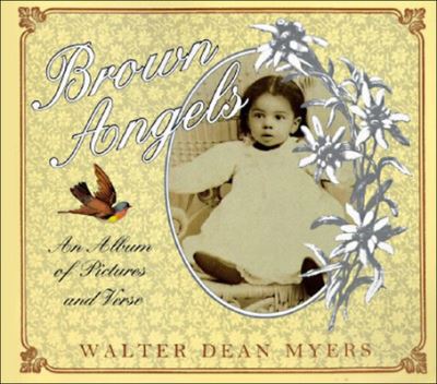 Cover for Walter Dean Myers · Brown Angels: an Album of Pictures and Verse (Hardcover Book) (1996)