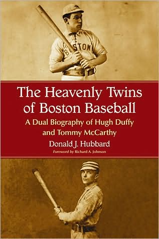 Cover for Donald Hubbard · The Heavenly Twins of Boston Baseball: A Dual Biography of Hugh Duffy and Tommy McCarthy (Paperback Book) (2008)