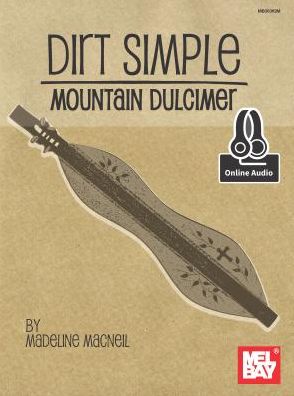 Cover for Madeline Macneil · Dirt Simple Mountain Dulcimer (Paperback Book) (2015)