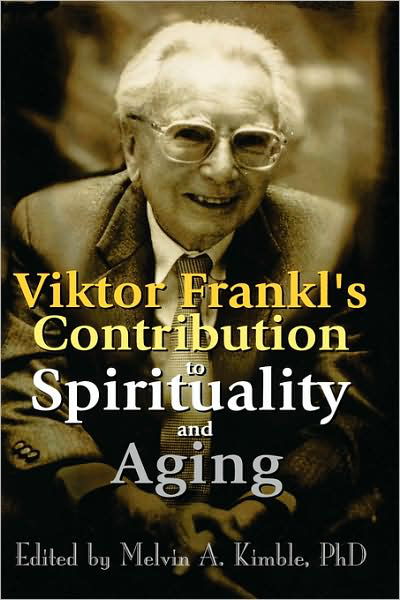 Cover for Melvin Kimble · Viktor Frankl's Contribution to Spirituality and Aging (Hardcover Book) (2001)