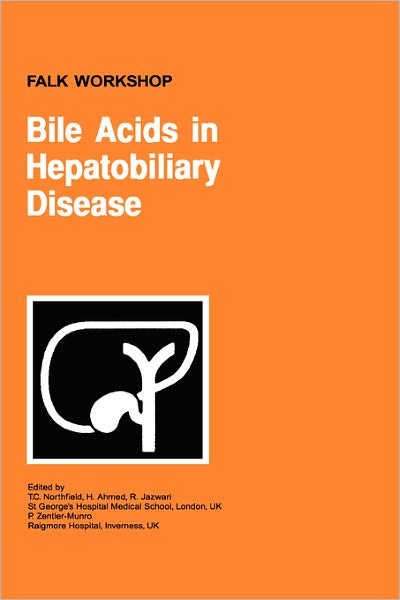 Cover for H a Ahmed · Bile Acids in Hepatobiliary Disease - Falk Symposium (Innbunden bok) [2000 edition] (2000)