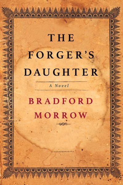 Cover for Bradford Morrow · The Forger's Daughter (Paperback Book) (2021)