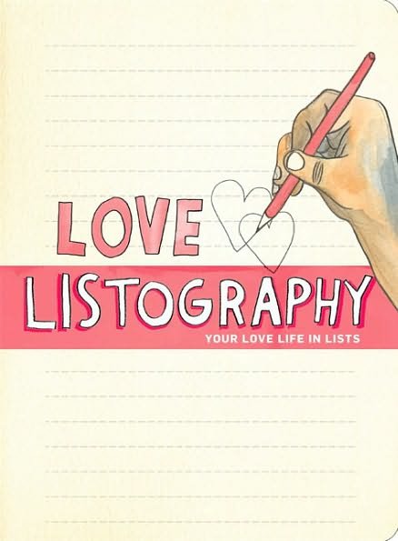 Cover for Lisa Nola · Love Listography: Your Love Life in Lists (MISC) (2008)