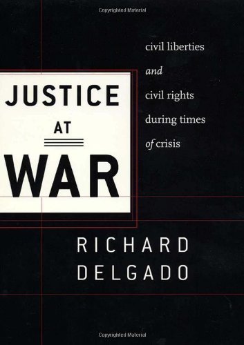 Cover for Richard Delgado · Justice at War: Civil Liberties and Civil Rights During Times of Crisis (Inbunden Bok) (2003)