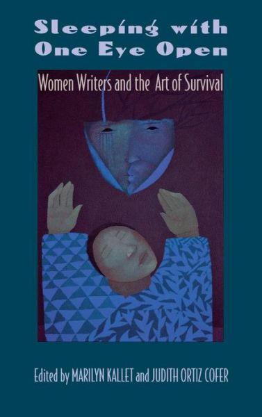 Cover for Aleida Rodriguez · Sleeping with One Eye Open: Women Writers and the Art of Survival (Hardcover Book) (2017)