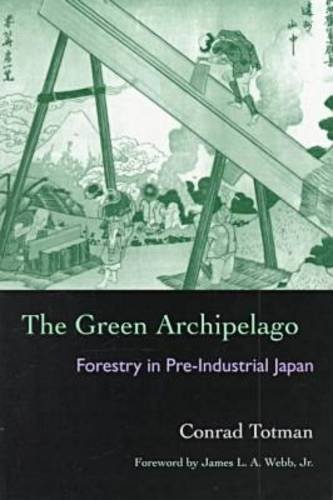 Cover for Conrad Totman · The Green Archipelago: Forestry in Preindustrial Japan - Series in Ecology and History (Paperback Book) (1998)