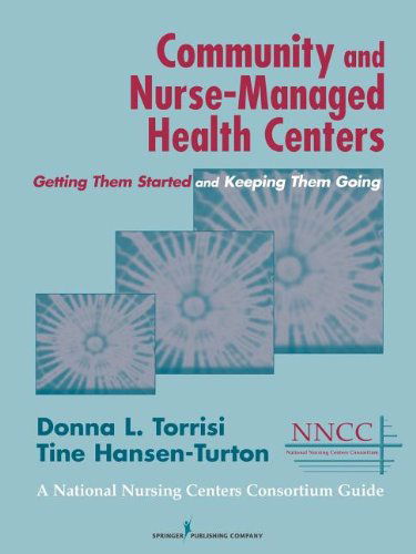 Cover for Torrisi, Donna L., MSN · Community and Nurse-Managed Health Centers: Getting Them Started and Keeping Them Going (Paperback Book) (2005)