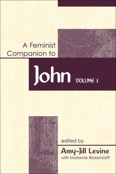 Feminist Companion to John - Amy-jill Levine - Books - Bloomsbury Publishing PLC - 9780826462558 - 2003