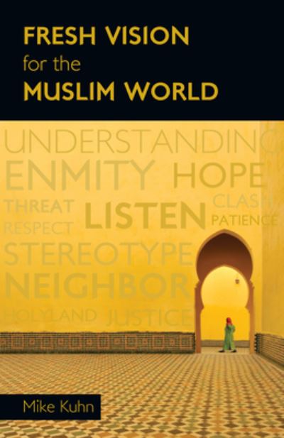 Cover for Mike Kuhn · Fresh Vision for the Muslim World (N/A) (2009)