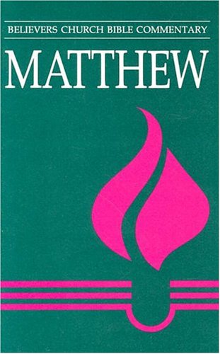 Matthew (Believers Church Bible Commentary) - Richard B. Gardner - Books - Herald Pr - 9780836135558 - June 14, 1991