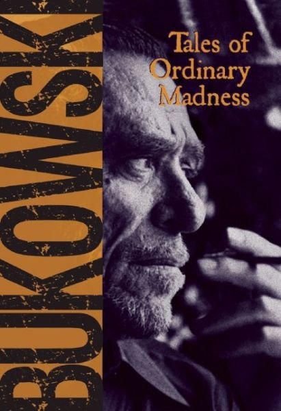 Tales of Ordinary Madness - Charles Bukowski - Books - City Lights Publishers - 9780872861558 - 1984