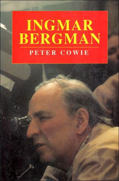 Cover for Peter Cowie · Ingmar Bergman: A Critical Biography (Paperback Book) [Updated, Subsequent edition] (1992)