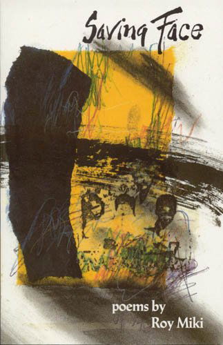 Cover for Roy Miki · Saving Face: Poems Selected, 1976-1988 (Paperback Book) (1991)