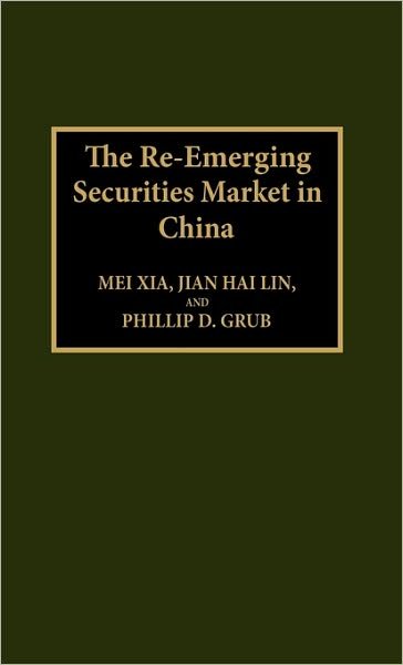 Cover for Mei Xia · The Re-Emerging Securities Market in China (Innbunden bok) (1992)
