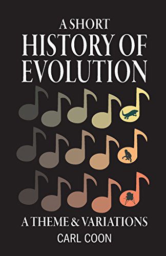 A Short History of Evolution - Carl S. Coon - Books - Humanist Press - 9780931779558 - June 6, 2014