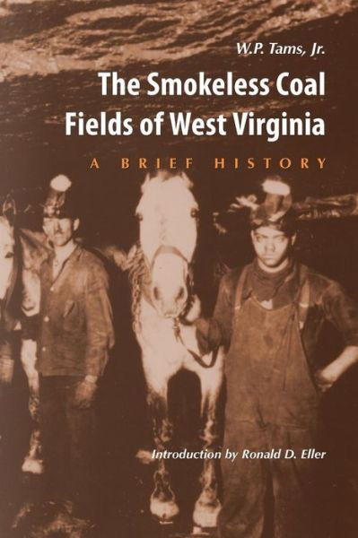 Cover for W.p. Tams  Jr. · Smokeless Coal Fields of West Virginia: a Brief History (Paperback Book) [1st edition] (2001)