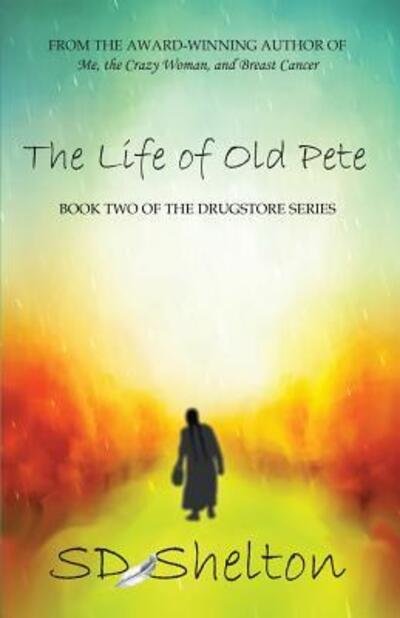 Cover for Sd Shelton · The Life of Old Pete (Paperback Bog) (2017)