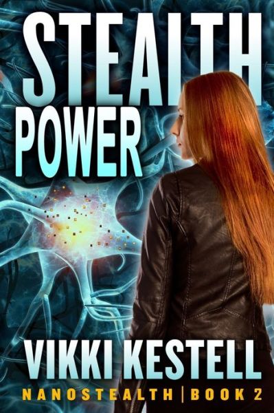 Cover for Vikki Kestell · Stealth Power (Nanostealth Book 2) (Paperback Book) (2017)