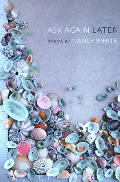 Cover for Nancy White · Ask Again Later (Paperback Book) (2017)