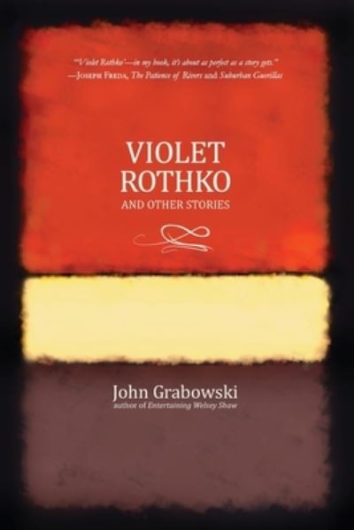 Cover for John Grabowski · Violet Rothko and Other Stories (Book) (2020)