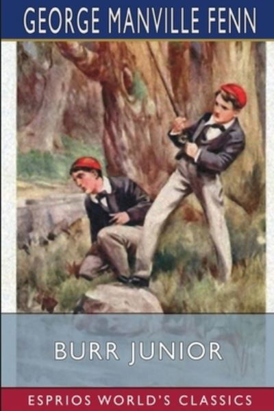 Cover for George Manville Fenn · Burr Junior (Esprios Classics) (Paperback Book) (2024)