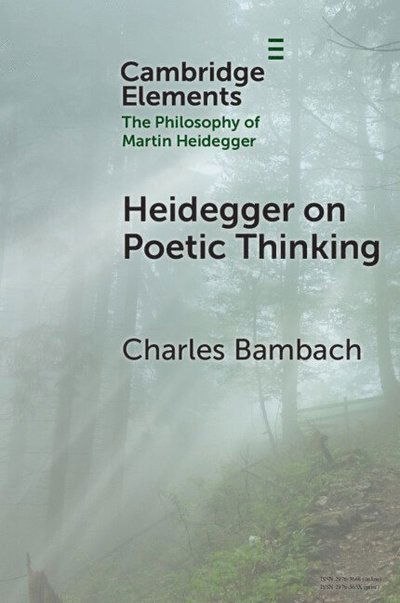 Cover for Bambach, Charles (University of Texas at Dallas) · Heidegger on Poetic Thinking - Elements in the Philosophy of Martin Heidegger (Paperback Book) (2024)