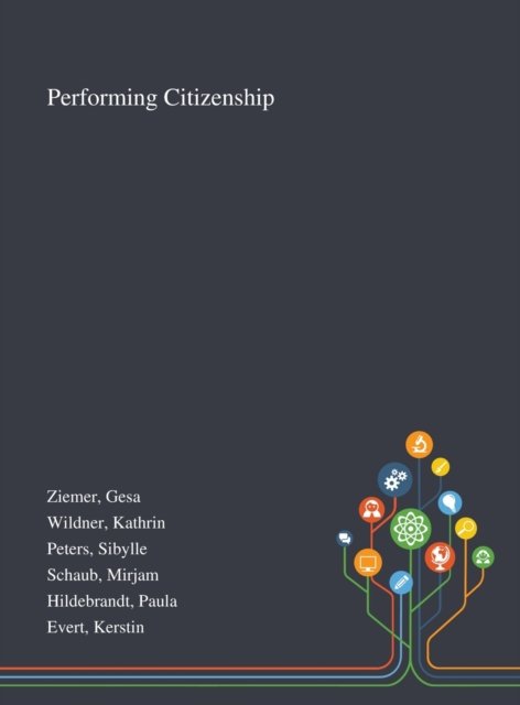 Cover for Gesa Ziemer · Performing Citizenship (Innbunden bok) (2020)