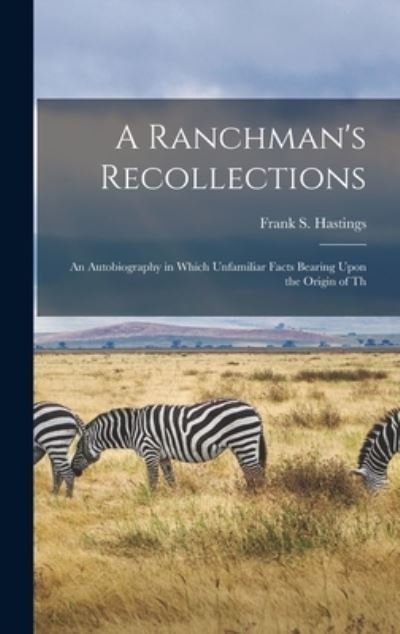 Cover for Frank S. Hastings · Ranchman's Recollections (Bog) (2022)