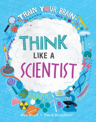 Cover for Alex Woolf · Think Like a Scientist (Hardcover Book) (2022)