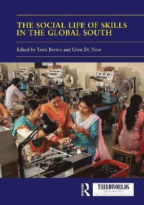 Cover for The Social Life of Skills in the Global South - ThirdWorlds (Hardcover Book) (2025)