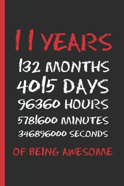 11 Years of Being Awesome - Inspired Notebooks - Książki - Independently Published - 9781073463558 - 12 czerwca 2019