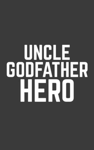 Cover for Hero Hero · Uncle Godfather Hero (Paperback Book) (2019)