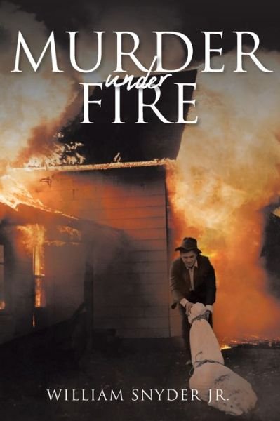 Cover for Snyder, William, Jr · Murder Under Fire (Paperback Book) (2020)
