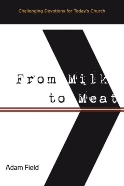 Cover for Adam Field · From Milk to Meat (Paperback Book) (2020)