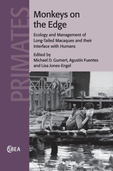 Cover for Fuentes, Agustin (University of Notre Dame, Indiana) · Monkeys on the Edge: Ecology and Management of Long-Tailed Macaques and their Interface with Humans - Cambridge Studies in Biological and Evolutionary Anthropology (Paperback Bog) (2020)