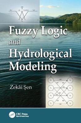 Cover for Zekai Sen · Fuzzy Logic and Hydrological Modeling (Paperback Book) (2017)