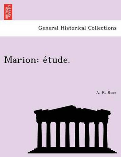 Cover for A R Rose · Marion: E Tude. (Taschenbuch) (2011)